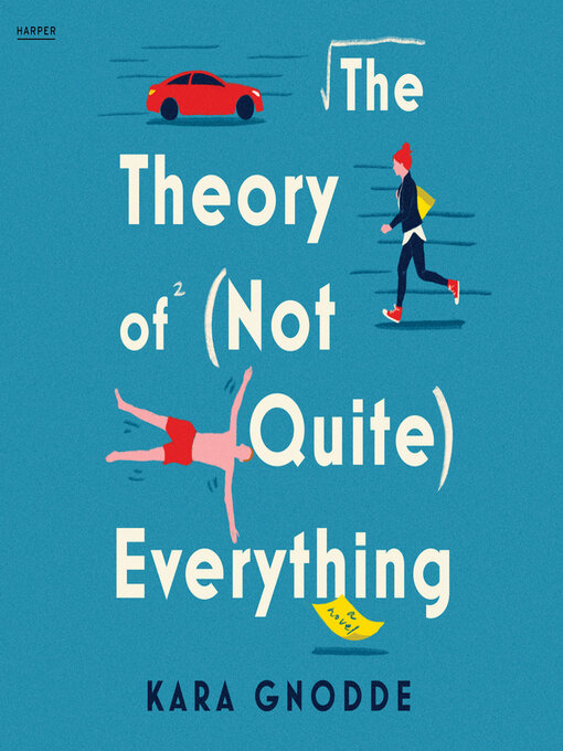 Title details for The Theory of (Not Quite) Everything by Kara Gnodde - Wait list